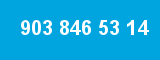 903 846 53 14 903 846 53 14